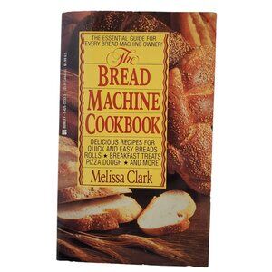 The Bread Machine Cookbook Paperback Book Recipes Vintage Melissa Clark 1993